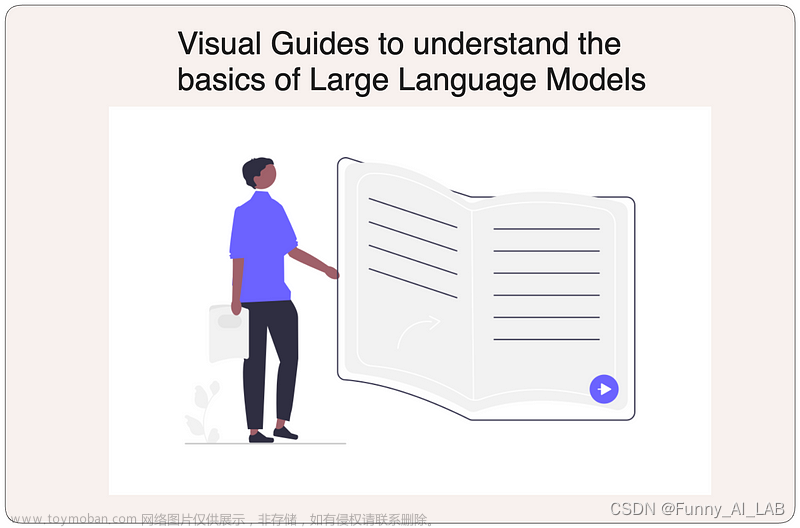 大型语言模型基础知识的可视化指南